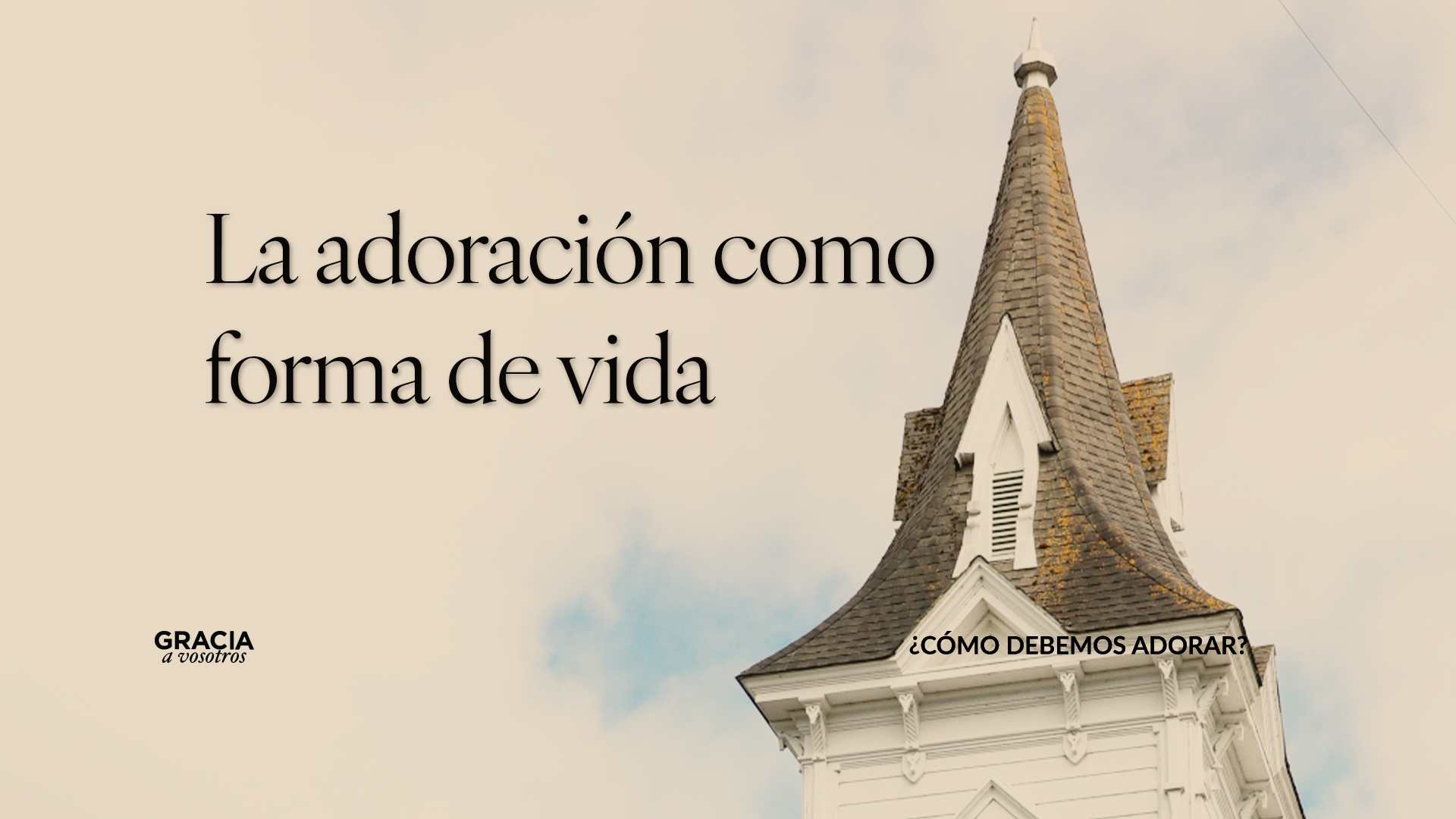 La adoración como forma de vida